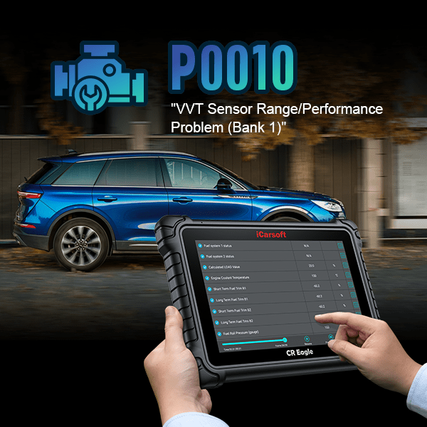 P0010 Code: 'A' Camshaft Position Actuator Circuit (Bank 1) - Ultimate Guide - iCarsoft-us