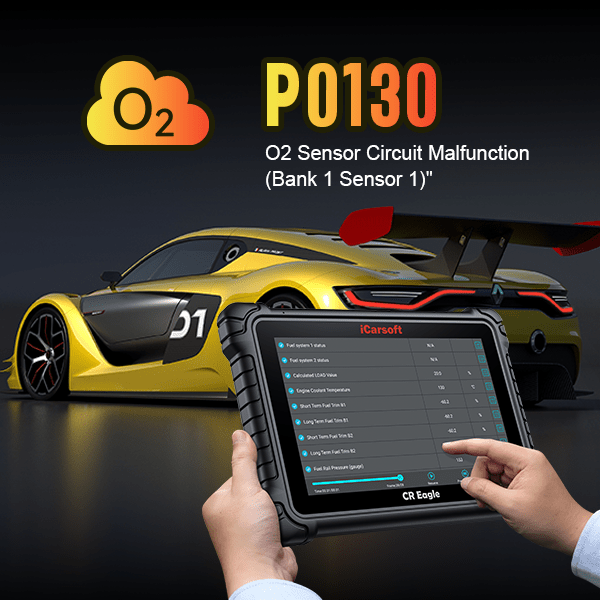 P0130 Code: Causes, Symptoms, and Solutions - iCarsoft-us