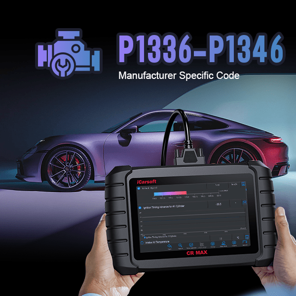 P1336 to P1346 OBD-II Codes Explained: Engine Misfire & Timing Faults - iCarsoft-us