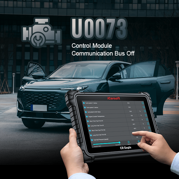 Understanding and Fixing OBD-II Code U0073: Control Module Communication Bus 'A' Off - iCarsoft-us