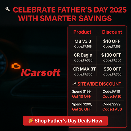 Father’s Day 2025 Sale: Save Up to $100 on iCarsoft Diagnostic Tools