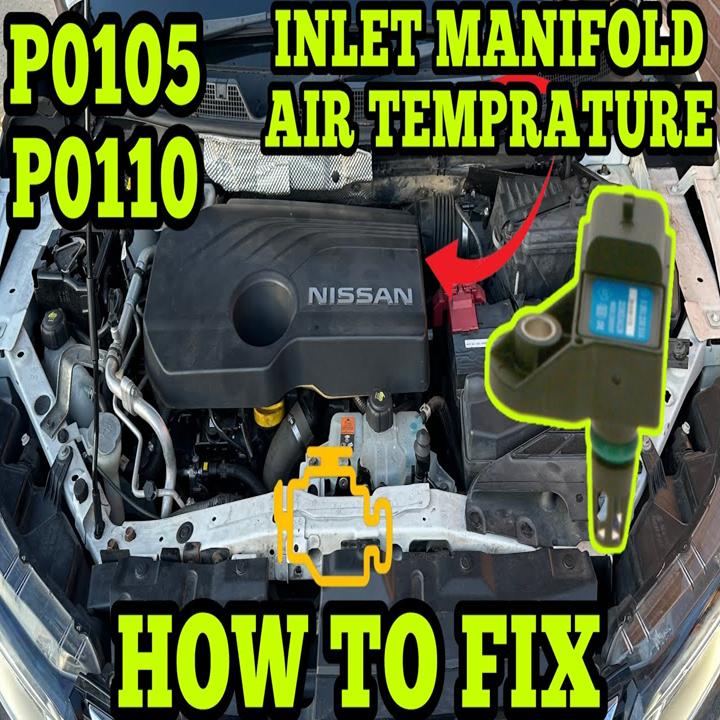 Diagnosing Nissan P0105 and P0110 Fault Codes: Manifold Pressure and Air Temperature Sensor Guide