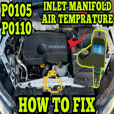 Diagnosing Nissan P0105 and P0110 Fault Codes: Manifold Pressure and Air Temperature Sensor Guide