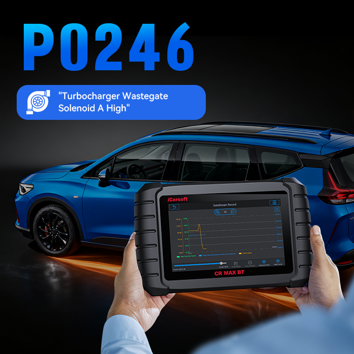 Understanding and Resolving P0246 Code with iCarsoft CR-MAX BT