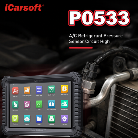 P0533 A/C refrigerant pressure sensor high signal circuit diagnosis and repair guide