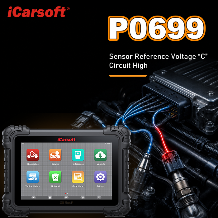 P0699 sensor reference voltage C circuit high diagnosis and repair guide