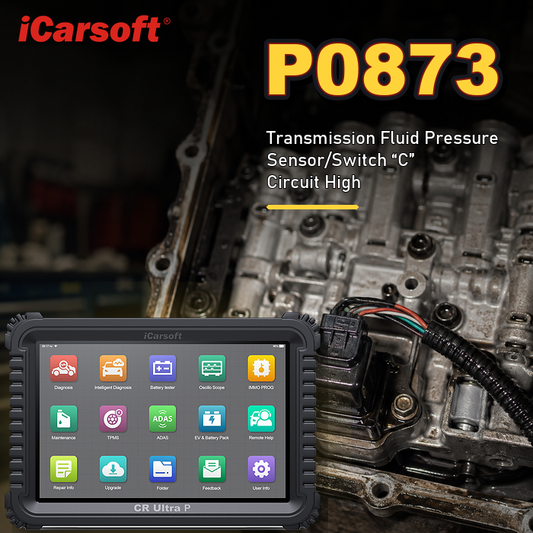 P0873 transmission fluid pressure sensor or switch C signal diagnosis and repair guide