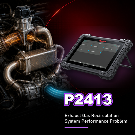 P2413 Code: EGR System Performance Diagnosis, Causes and Fixes