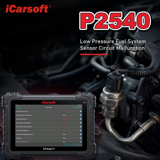 P2540 low pressure fuel system sensor circuit range performance diagnosis and repair guide