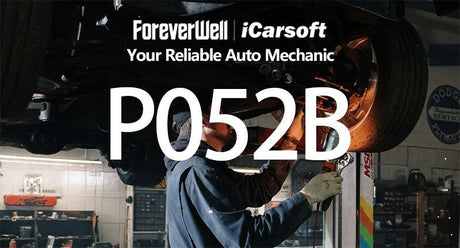 Comprehensive Guide to P052B Code: Causes, Symptoms, and Solutions - iCarsoft-us