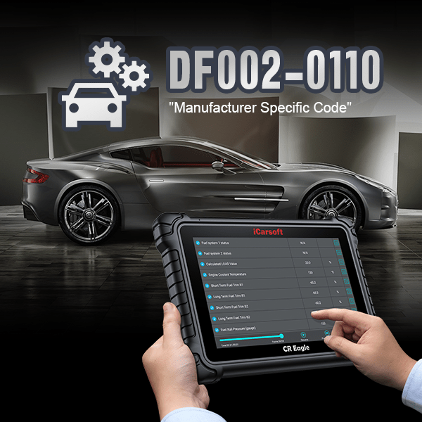 Df Code DF002-0110: Error Code Analysis and Resolution Strategies – iCarsoft-us