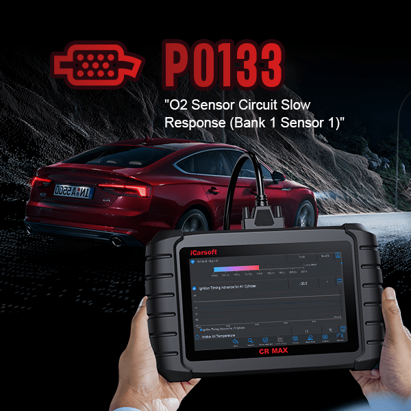 How to Fix P0133 Code: Oxygen Sensor Circuit Slow Response - iCarsoft-us