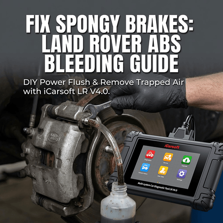 How to Fix Spongy Brakes: Land Rover ABS Bleeding Guide (DIY) - iCarsoft Official Store