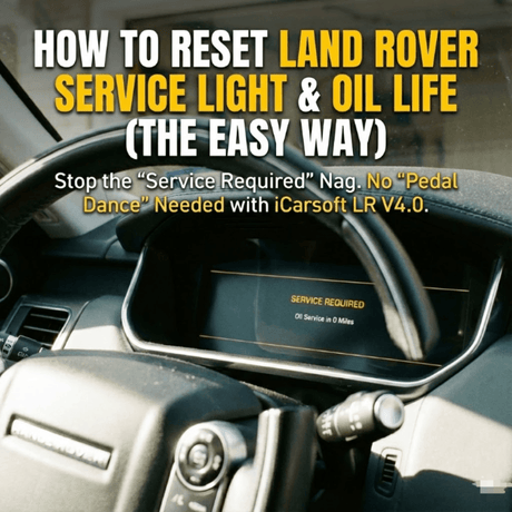 How to Reset Land Rover Service Light & Oil Life (The Easy Way) - iCarsoft Official Store