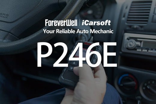 In-depth analysis and treatment guide for P246E code - iCarsoft Official Store