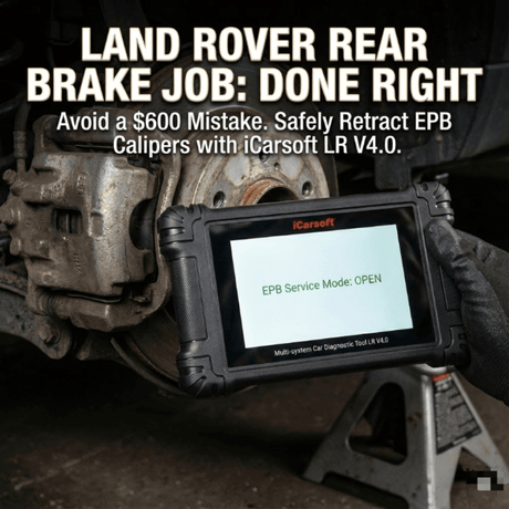 Land Rover Rear Brake Job? Don't Break the EPB Caliper! Guide - iCarsoft Official Store