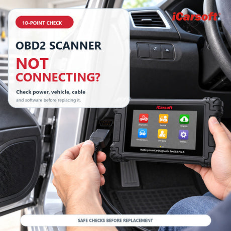 OBD2 Scanner Not Connecting? 10 Checks Before You Replace It