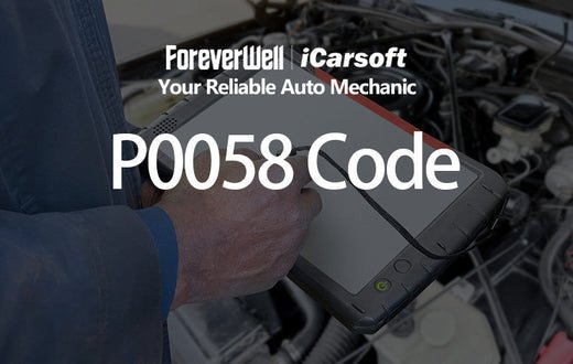 P0058 code detailed explanation and countermeasures - iCarsoft-us