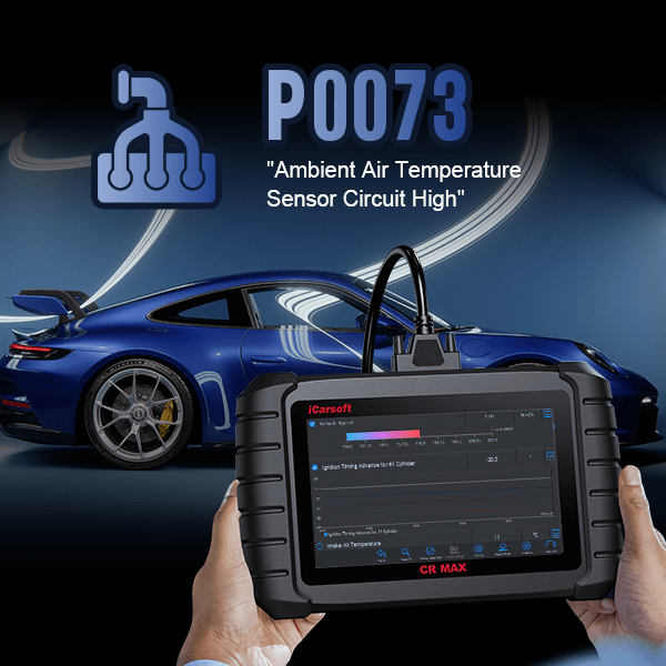 P0073: Ambient Air Temperature Sensor Circuit High - iCarsoft-us