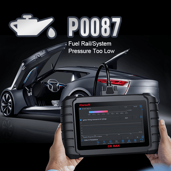 P0087: Fuel Rail/System Pressure Too Low - iCarsoft Official Store