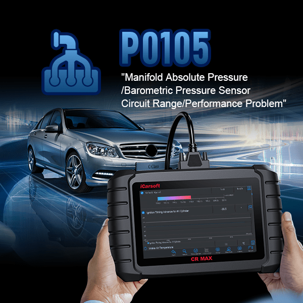 P0105 Code: How to Diagnose and Fix MAP Sensor Issues - iCarsoft-us