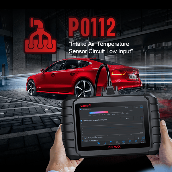 P0112 Fault Code: Diagnosing and Fixing Intake Air Temperature Sensor Issues Table of Contents - iCarsoft-us
