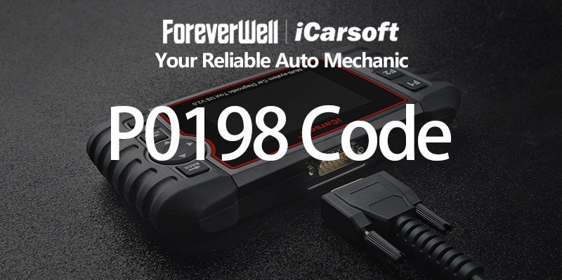 P0198 Code Full Analysis: From Meaning to Solution - iCarsoft-us