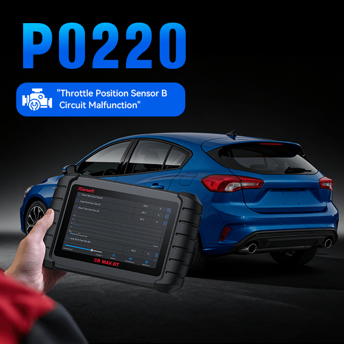 P0220 — Throttle/Pedal Position Sensor B Circuit Malfunction - iCarsoft Official Store