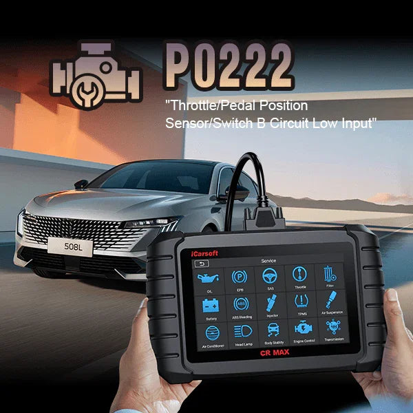 P0222: Throttle/Pedal Position Sensor/Switch B Circuit Low Input - Detailed Troubleshooting and Solutions - iCarsoft-us