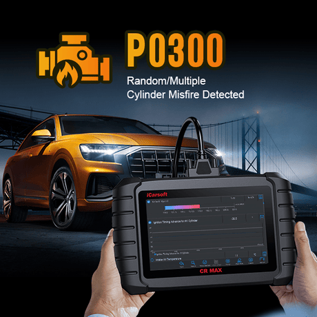 P0300 Code Full Analysis: From Meaning to Solution - iCarsoft-us
