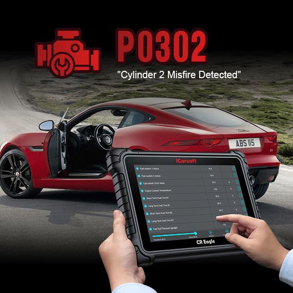 P0302 Code: Cylinder 2 Misfire Detected - Complete Guide - iCarsoft-us