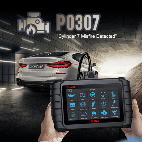 P0307 Code Guide: Cylinder 7 Misfire Detected with iCarsoft CR MAX - iCarsoft-us