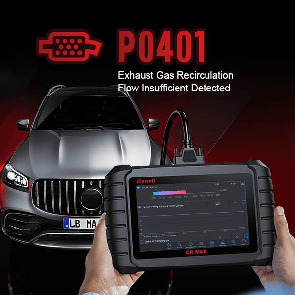 P0401 Error Code: Causes and Fixes - iCarsoft Official Store