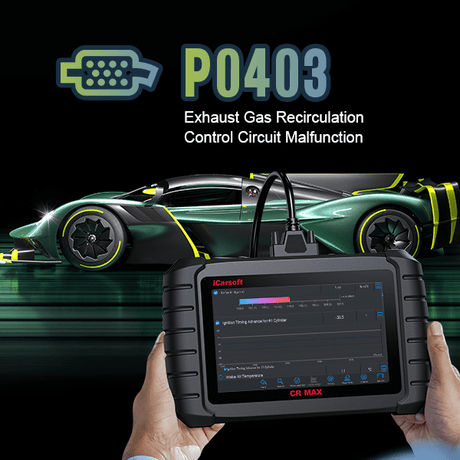 P0403 Code: A Comprehensive Guide from Identification to Prevention - iCarsoft-us
