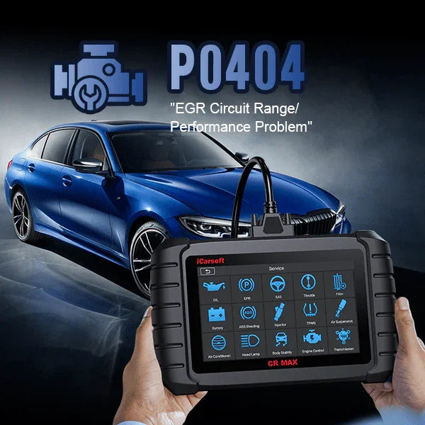 P0404 Code Guide: Diagnose and Resolve with iCarsoft CR MAX - iCarsoft-us