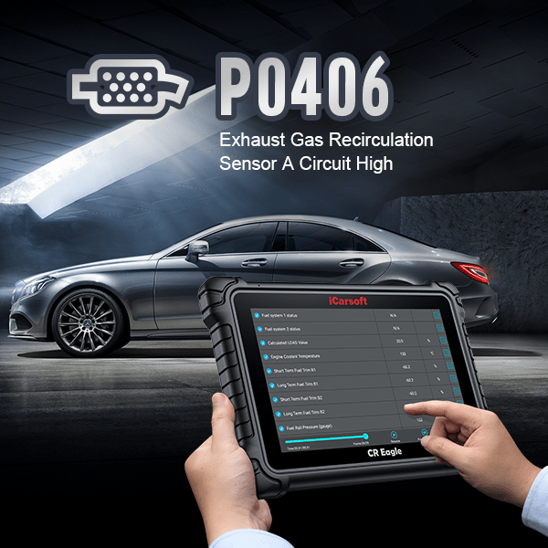 P0406 Code: Diagnosing EGR Issues with iCarsoft Scanner Tools - iCarsoft-us