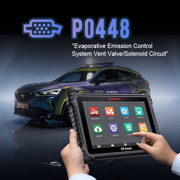 P0448: EVAP Vent Control Circuit Shorted - iCarsoft-us