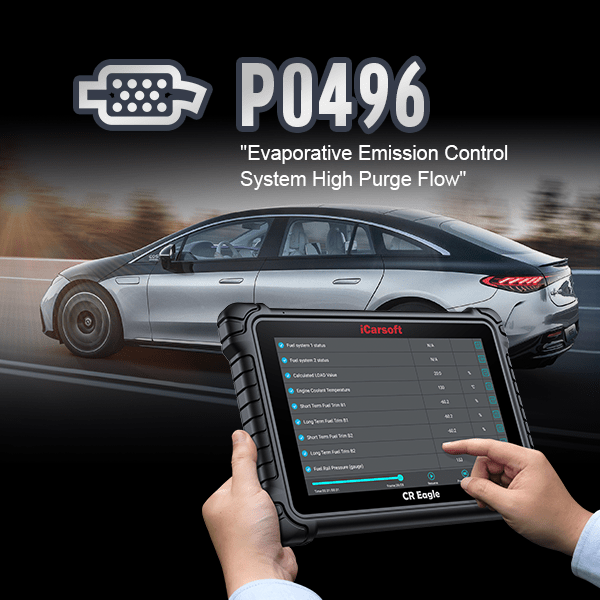 P0496 Evap High Purge Flow: Causes, Symptoms, and Fixes