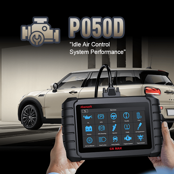 P050D: Cold Start Rough Idle - In-Depth Analysis and Real-World Solutions - iCarsoft-us
