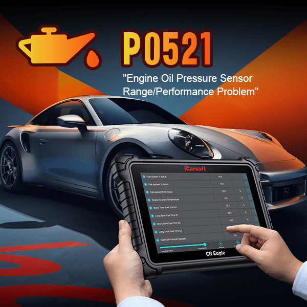 P0521 Code: Engine Oil Pressure Sensor/Switch Range/Performance - iCarsoft-us