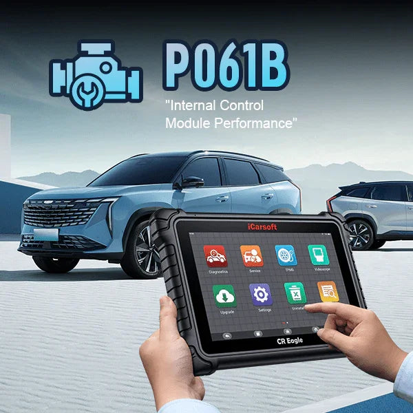 P061B: Internal Control Module Torque Calculation Performance - Comprehensive Analysis and Effective Solutions - iCarsoft Official Store