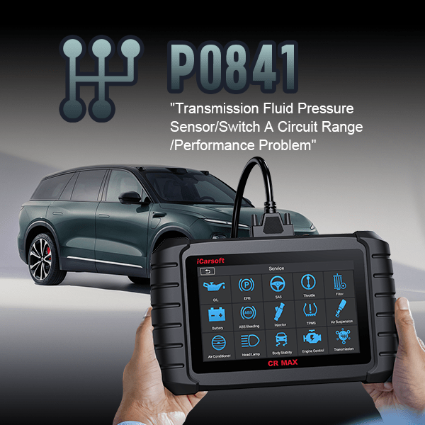 P0841: Transmission Fluid Pressure Sensor/Switch A Circuit R