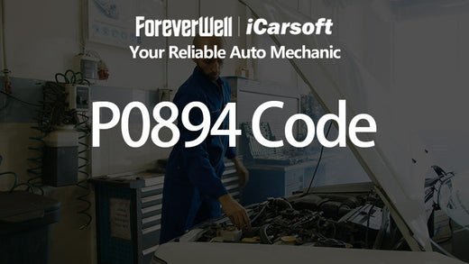 P0894 Code: In-Depth Analysis of Transmission Component Slipping - iCarsoft-us