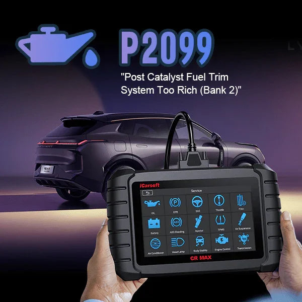 P2099: Post Catalyst Fuel Trim System Too Rich (Bank 2) - Detailed Insights and Effective Resolutions - iCarsoft-us