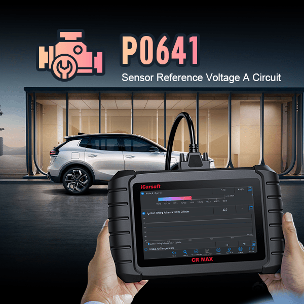 Preventing P0641: Tips to Avoid Sensor Reference Voltage Failures - iCarsoft-us