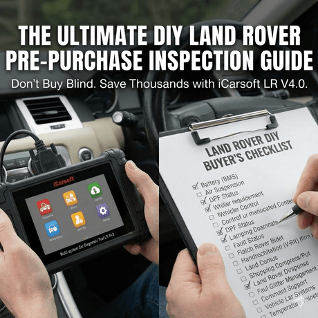 The Ultimate DIY Land Rover Pre-Purchase Inspection Guide (Save Thousands) - iCarsoft Official Store