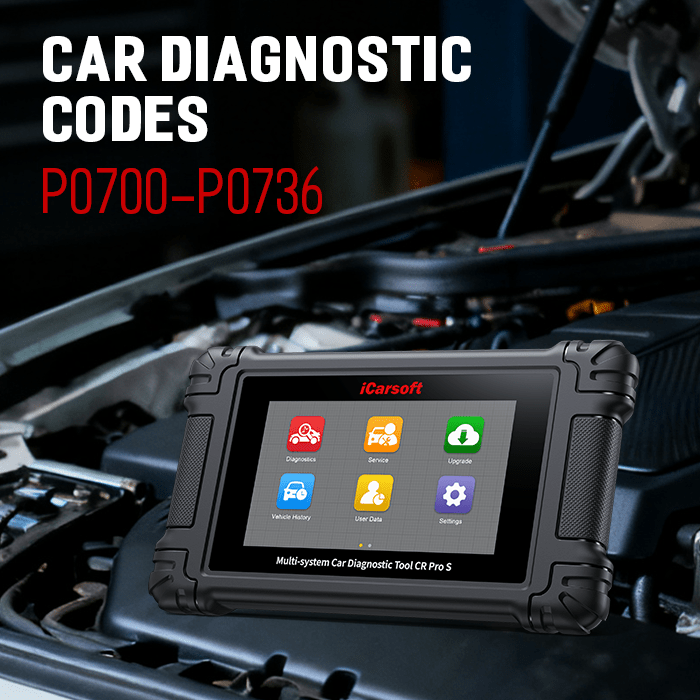 Transmission & Fuel System Diagnostic Codes Cluster (P0700–P0736) - iCarsoft Official Store