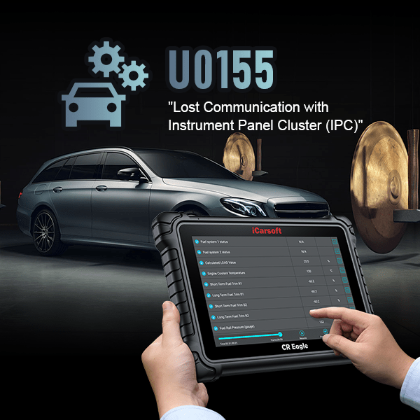 U0155 ：Lost Communication with Instrument Panel Cluster (IPC) Control Module - iCarsoft-us
