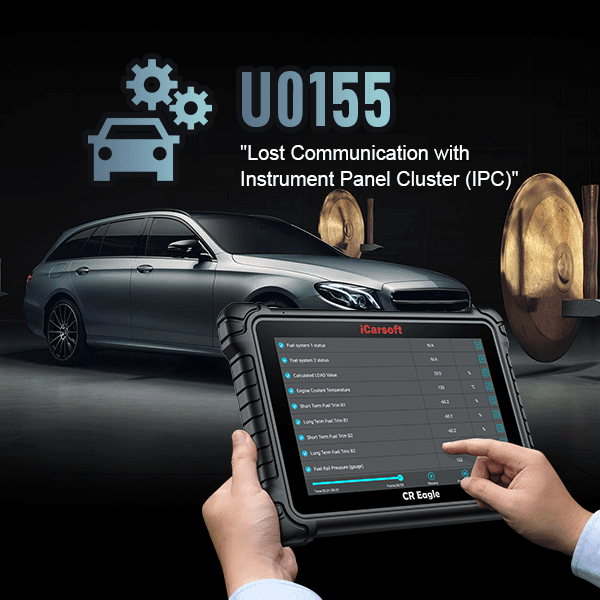 U0155 ：Lost Communication with Instrument Panel Cluster (IPC) Control Module - iCarsoft Official Store