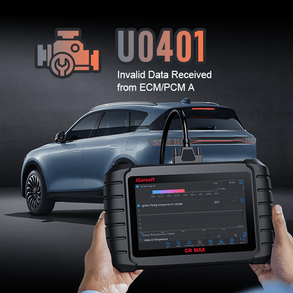 U0401 Code: Invalid Data Received from ECM/PCM A - iCarsoft-us